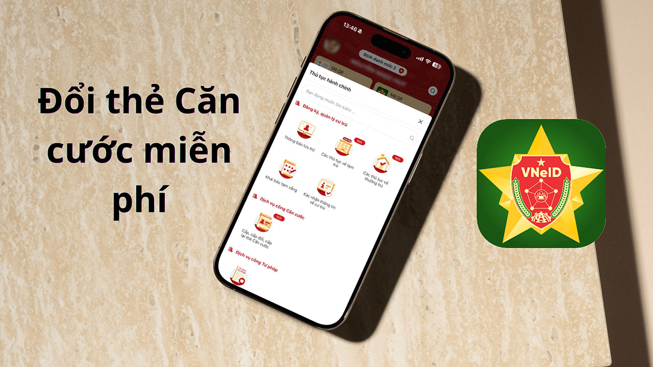 Cách đổi thẻ Căn cước miễn phí trên VNeID Cách đổi thẻ Căn cước miễn phí trên VNeID
