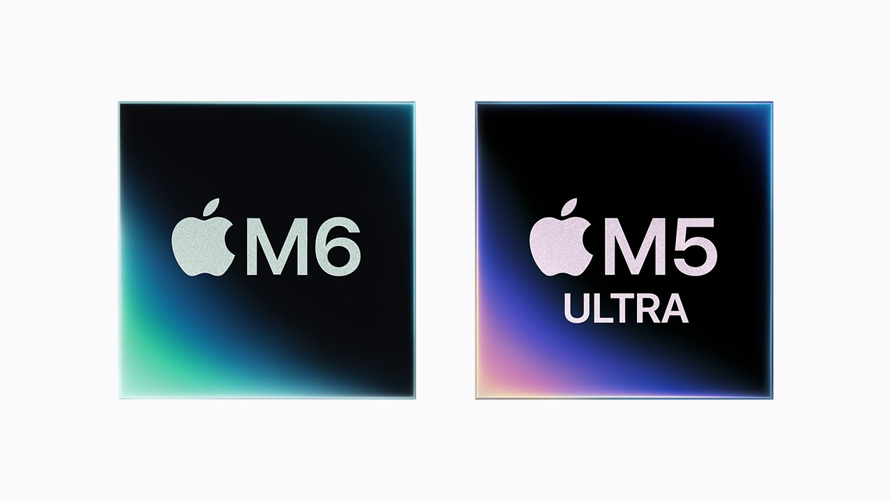 Chip M6 và M5 Ultra ra mắt Chip M6 và M5 Ultra ra mắt