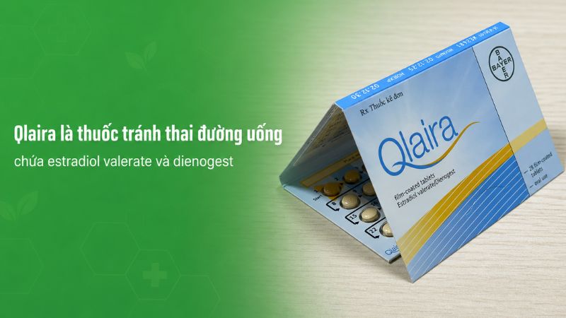 Qlaira là thuốc tránh thai đường uống chứa estradiol valerate và dienogest Qlaira là thuốc tránh thai đường uống chứa estradiol valerate và dienogest