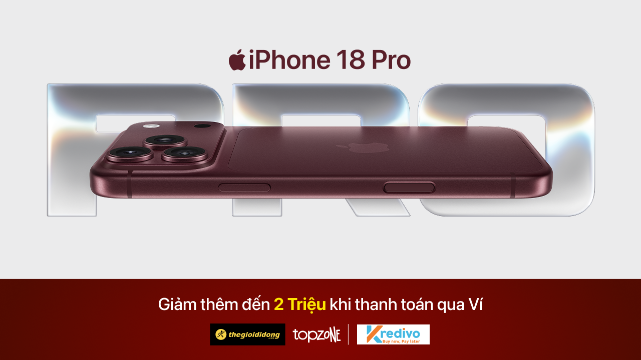 Giảm đến 2 triệu khi mua iPhone 18 Pro | iPhone 18 Pro Max với ví Kredivo Giảm đến 2 triệu khi mua iPhone 18 Pro | iPhone 18 Pro Max với ví Kredivo