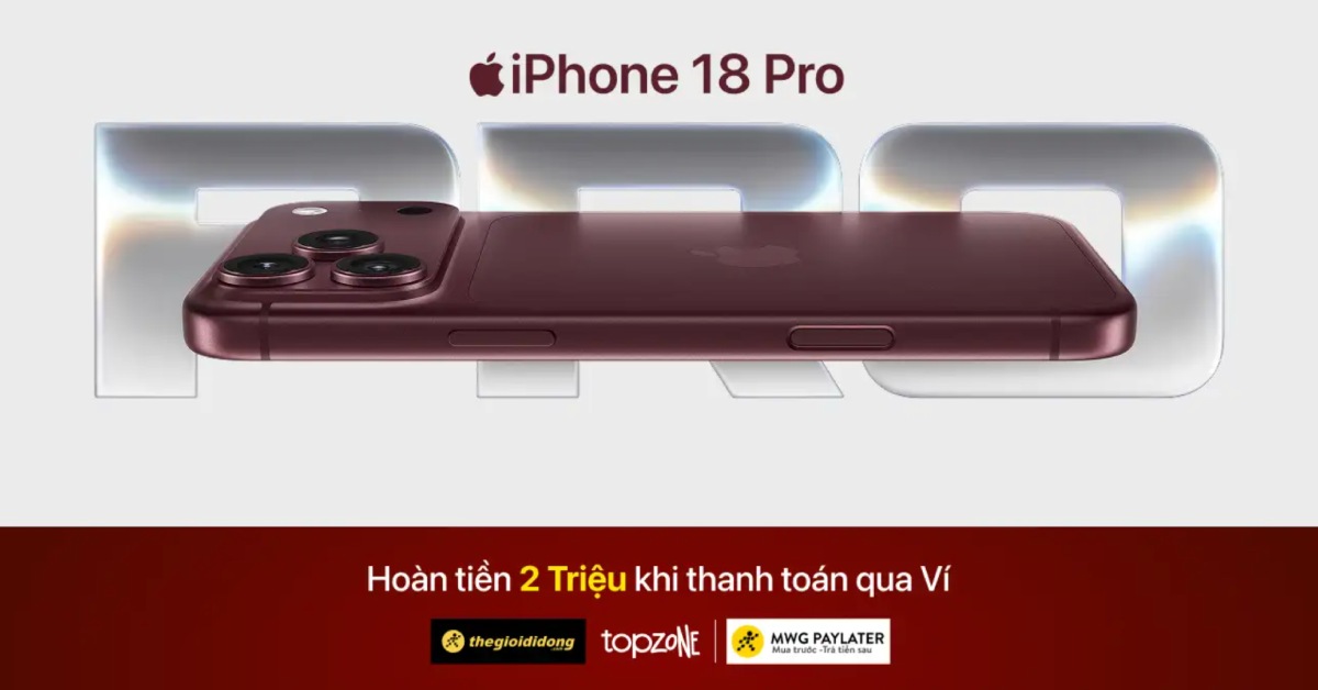 Ưu đãi mua iPhone 18 Pro | iPhone 18 Pro Max khi chi tiêu bằng hình thức trả chậm qua Ví MWG PayLater tại Thế Giới Di Động, Điện máy XANH và TopZone. Ưu đãi mua iPhone 18 Pro | iPhone 18 Pro Max khi chi tiêu bằng hình thức trả chậm qua Ví MWG PayLater tại Thế Giới Di Động, Điện máy XANH và TopZone.