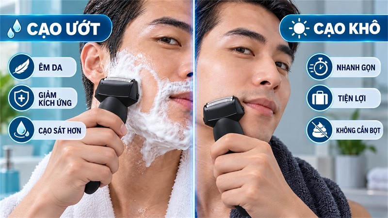 So sánh cạo ướt và cạo khô