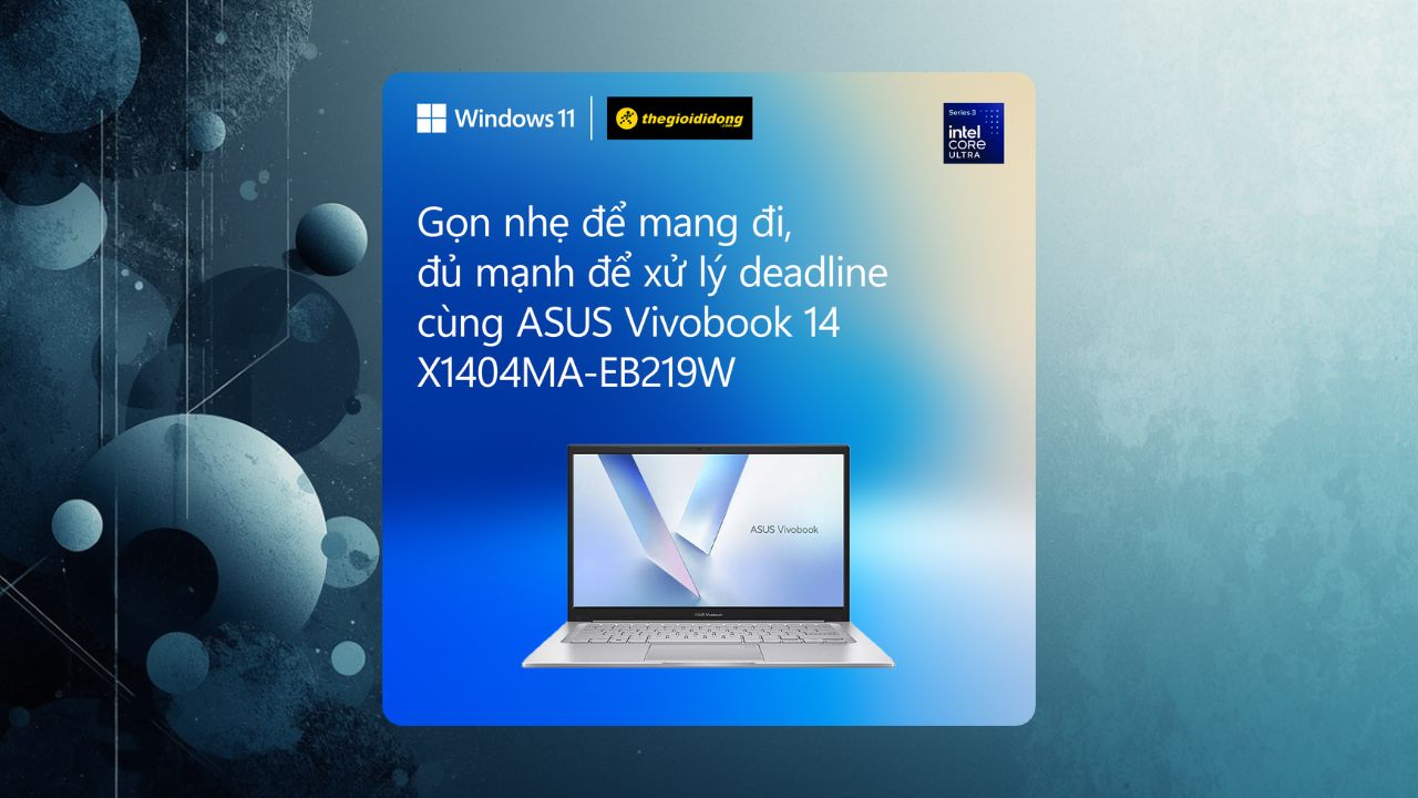 Asus Vivobook 14 X1404Ma-Eb219W: Laptop Windows 11 Gọn Nhẹ Cho Học Tập, Văn Phòng Và Nhịp Sống Linh Hoạt