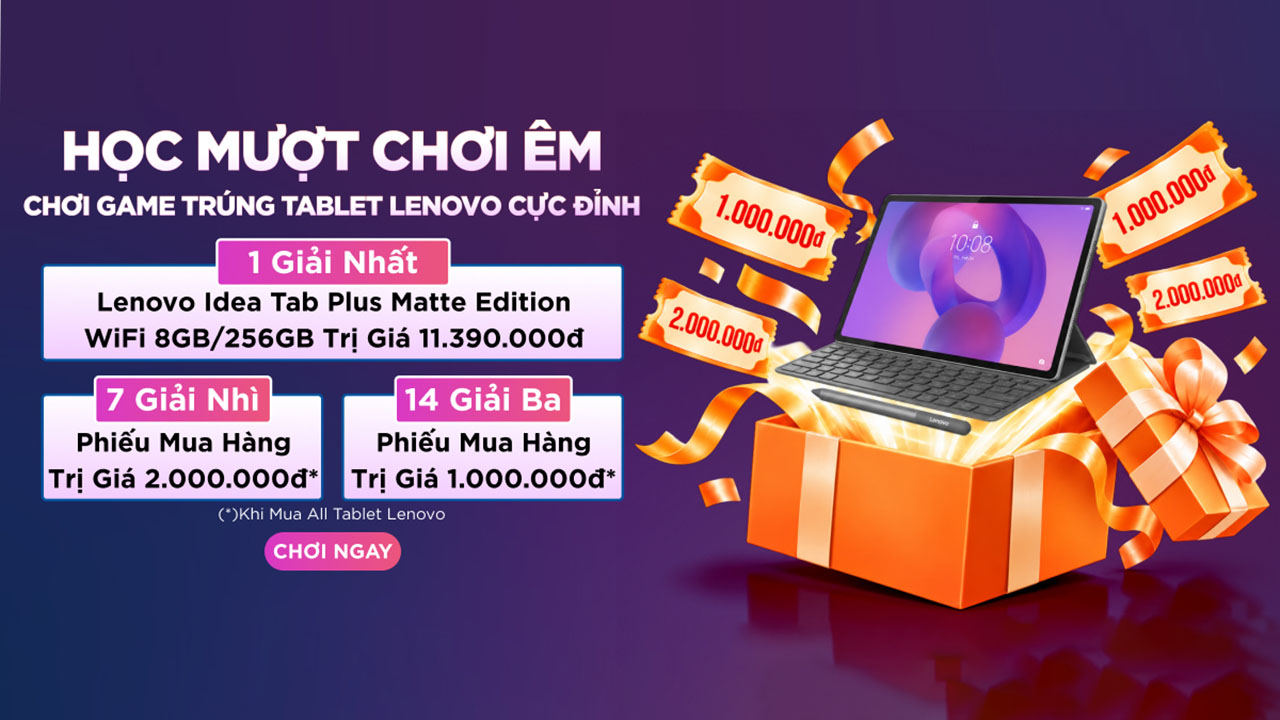 Minigame Lenovo Idea Tab Plus: Rinh ngay tablet xịn và voucher 2.000.000đ Minigame Lenovo Idea Tab Plus: Rinh ngay tablet xịn và voucher 2.000.000đ