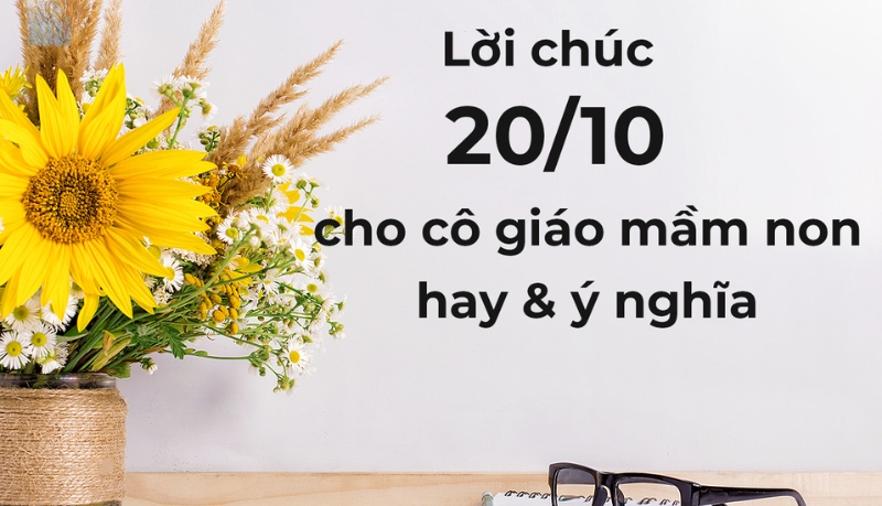 Lời chúc 20/10 cho cô giáo hay và ý nghĩa Lời chúc 20/10 cho cô giáo hay và ý nghĩa