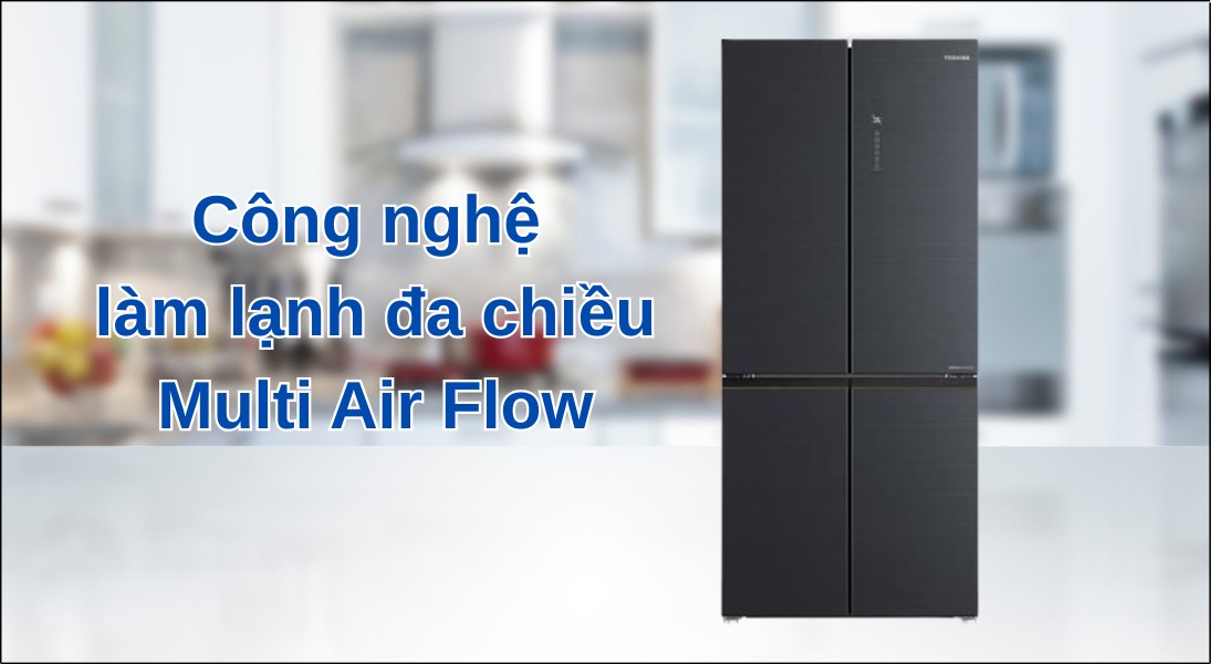 Tủ lạnh Toshiba Inverter 515 lít Multi Door GR-RF677WI-PMV(06)-MG tích hợp công nghệ làm lạnh Multi Air Flow