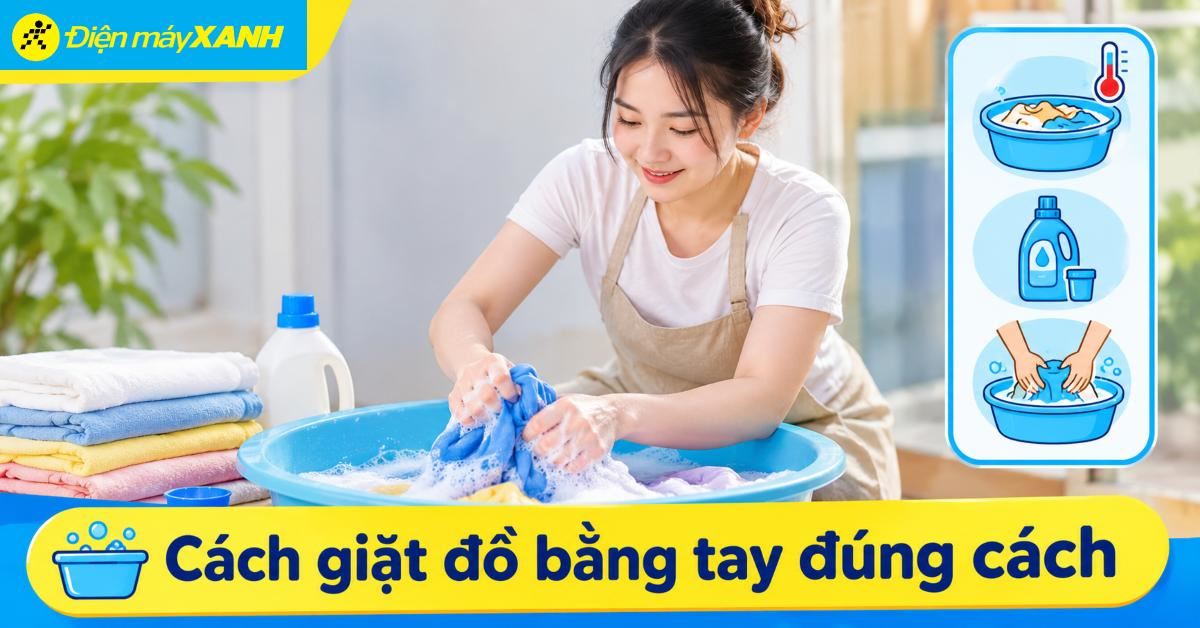 Cách giặt đồ bằng tay đúng cách chưa chắc bạn đã biết