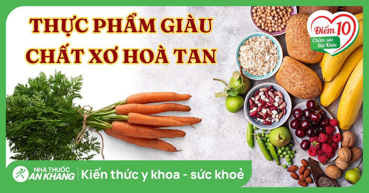 Thực phẩm giàu chất xơ hòa tan