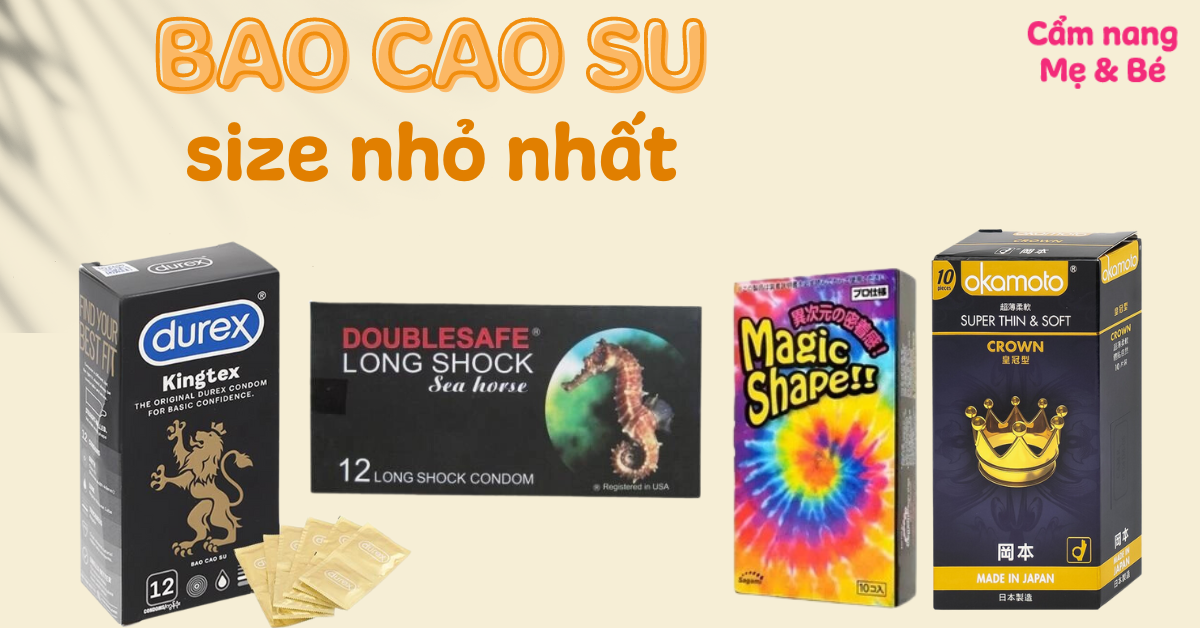 10 bao cao su size nhỏ nhất kích thước vừa vặn ôm sát dành cho những "cậu bé" khiêm tốn