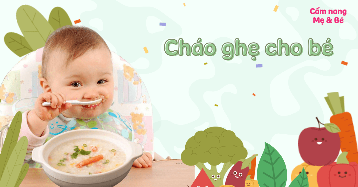 10+ món cháo ghẹ cho bé đầy đủ dinh dưỡng mẹ nên biết