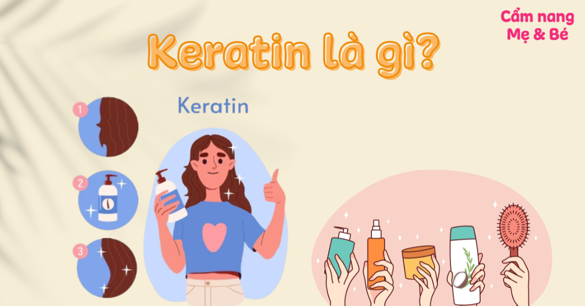 Keratin là gì? Tác dụng, cách bổ sung Keratin cho tóc chắc khoẻ