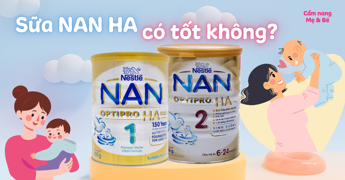 Sữa Nan HA Optipro có tốt không? Loại nào phù hợp cho bé