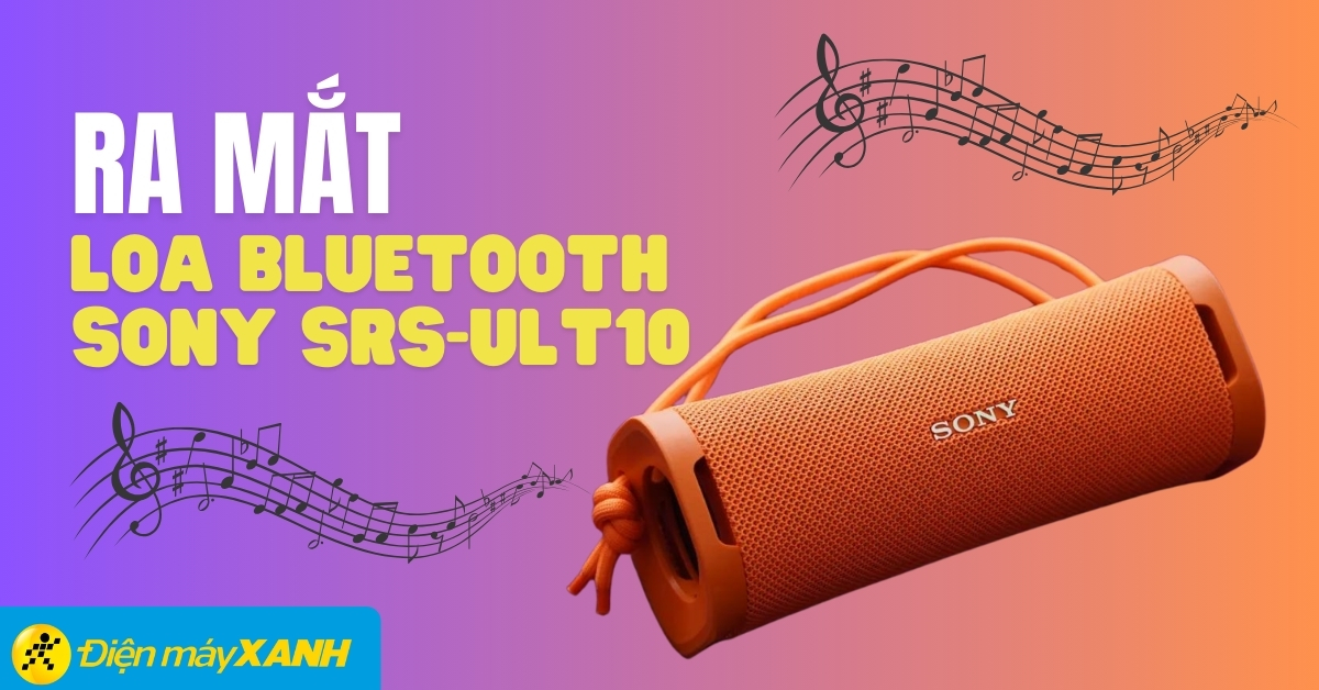 Ra mắt Loa Bluetooth Sony SRS-ULT10 - Dòng loa di động đẹp mắt