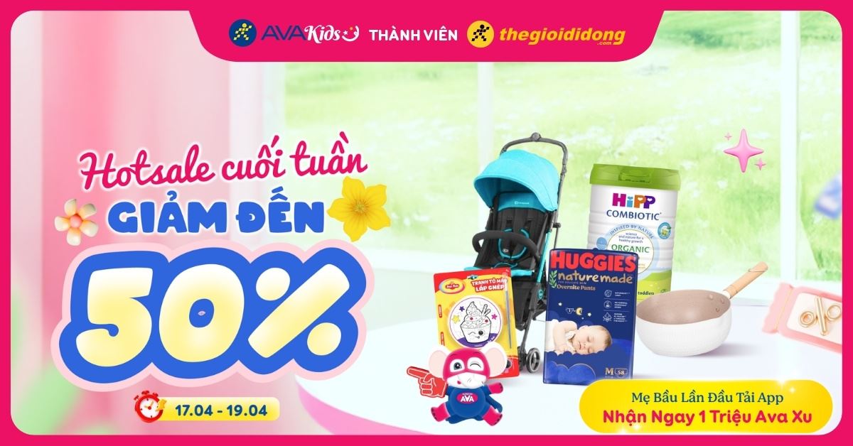 (17/04 - 19/04) AVAKIDS KHUYẾN MÃI CUỐI TUẦN - DEAL SỐC, GIÁ SIÊU HỜI