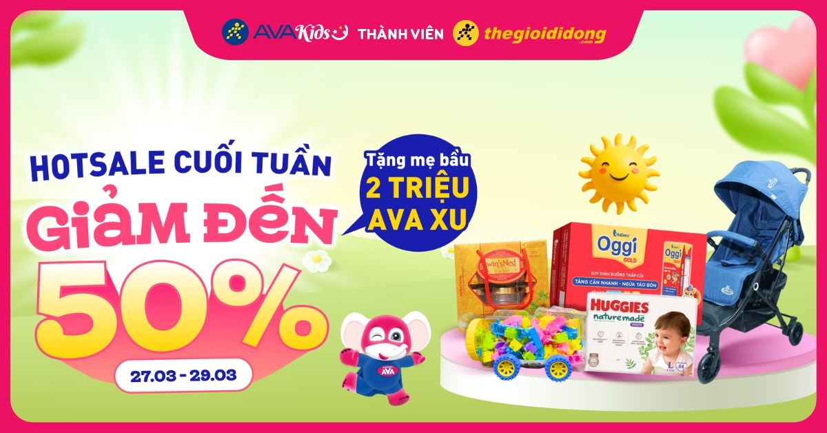 (27/03 - 29/03) AVAKIDS KHUYẾN MÃI CUỐI TUẦN - DEAL SỐC, GIÁ SIÊU HỜI