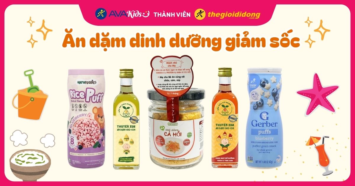 (16/02 - 31/03) Ăn dặm dinh dưỡng giảm sốc. Mua ngay thực phẩm cho bé mẹ ơi!