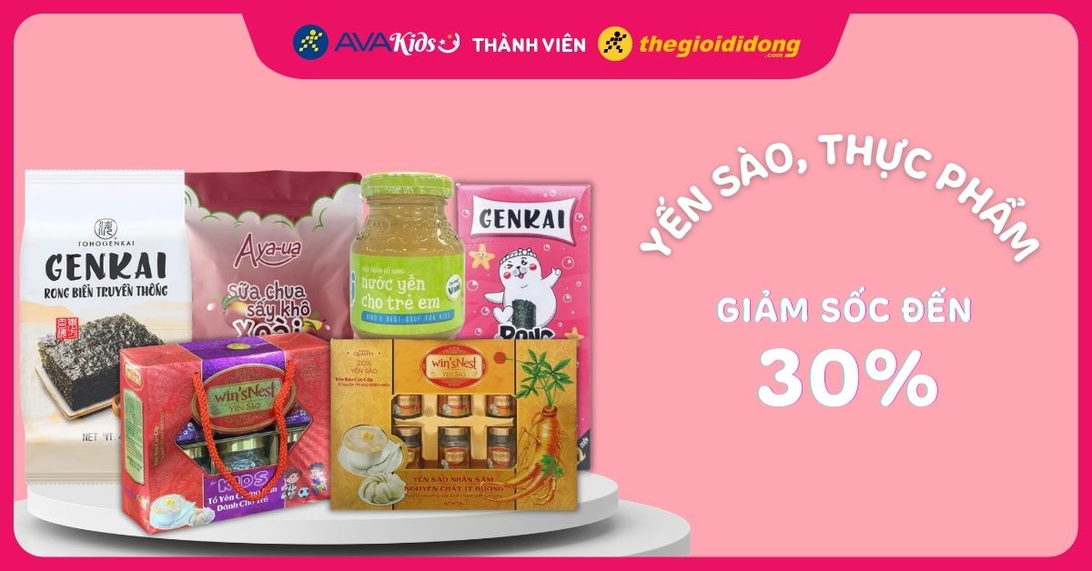 (16/02 - 31/03) Yến sào, thực phẩm giảm giá sốc đến 30%. Mua ngay mẹ ơi!