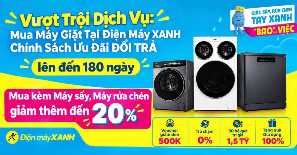 Vượt Trội Dịch Vụ - Mua Máy Giặt Tại Điện Máy Xanh Chính Sách Đổi Trả Lên Đến 180 Ngày