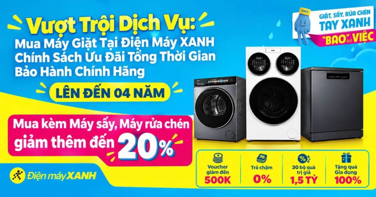 Vượt Trội Dịch Vụ - Mua Máy Giặt Tại Điện Máy XANH Chính Sách Ưu đãi Tổng Thời Gian Bảo Hành Chính Hãng và ĐMX Lên Đến 04 Năm