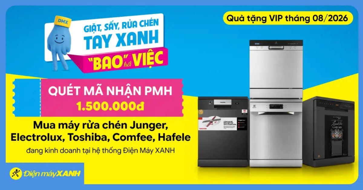 Quà Tặng VIP 08.2026: Săn PMH đến 1.500.000đ mua máy rửa chén Junger, Electrolux, Toshiba, Comfee, Hafele