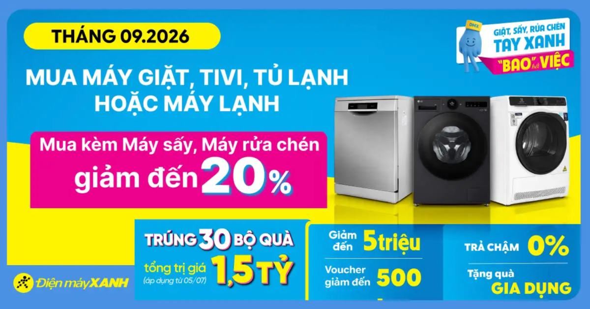 Mua máy giặt, tivi, tủ lạnh hoặc máy lạnh tháng 09/2026 giảm thêm đến 20%