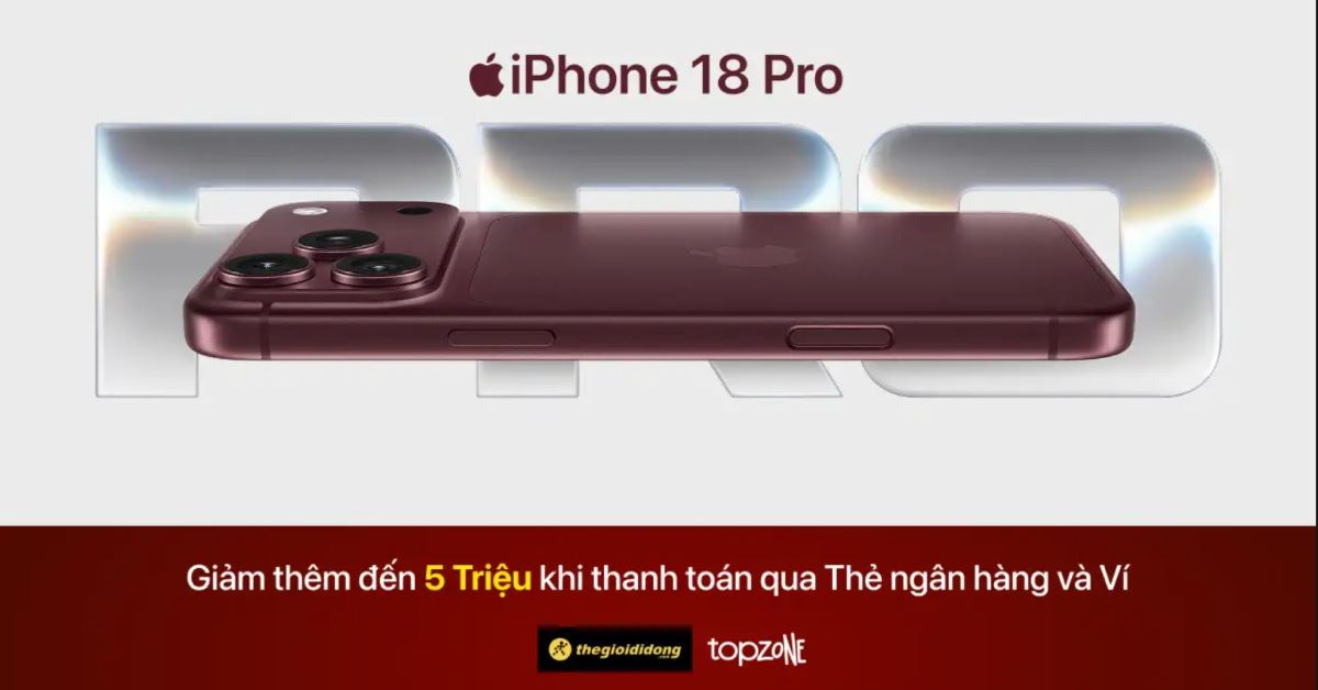 Tổng hợp ưu đãi thanh toán qua thẻ ngân hàng và ví cho khách hàng khi mua iPhone 18 Pro Series