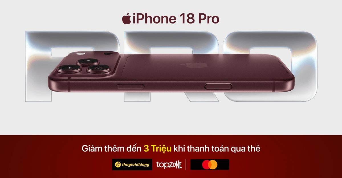 Giảm ngay đến 3 triệu khi mua iPhone 18 Pro | iPhone 18 Pro Max bằng thẻ Mastercard