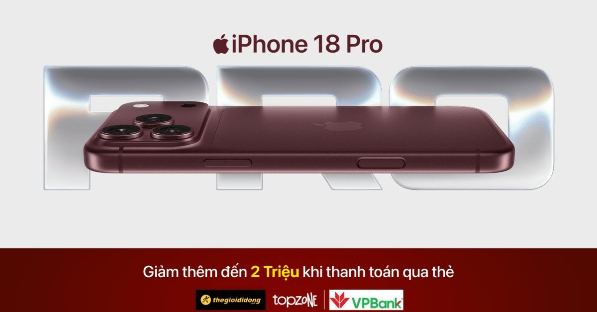 Giảm ngay 2 triệu đồng khi mua iPhone 18 Pro series với thẻ VPBANK