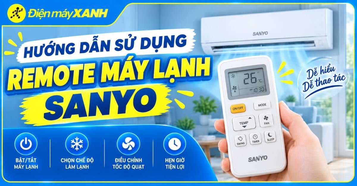 Hướng dẫn sử dụng remote máy lạnh Sanyo (mới - cũ) chi tiết nhất
