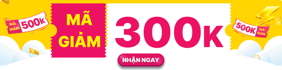 MÃ GIẢM 300K