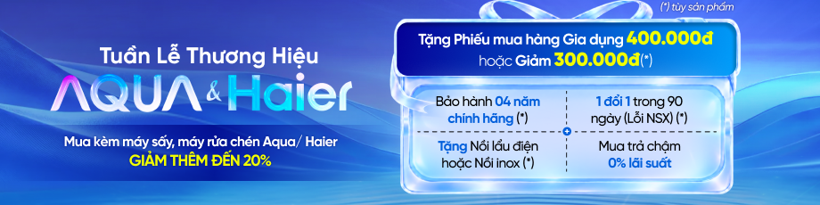 TUẦN LỄ AQUA HAIER