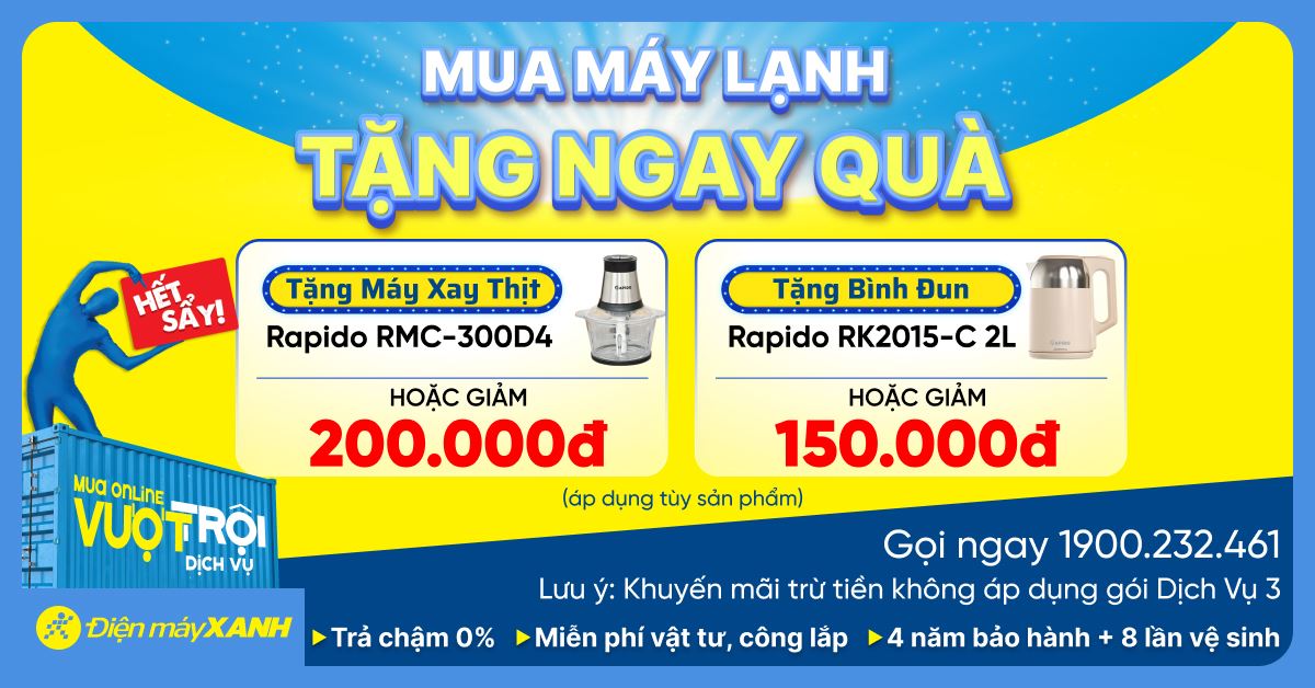 Mua máy lạnh mới, nhận quà hấp dẫn cùng combo dịch vụ cực xịn tại Điện máy XANH