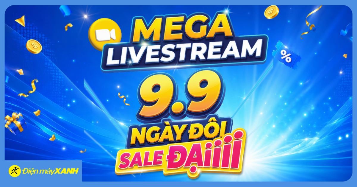 🎉 MEGA LIVESTREAM 9.9 – CÔNG BỐ KHÁCH HÀNG MAY MẮN TRÚNG QUÀ 0Đ! 🎉