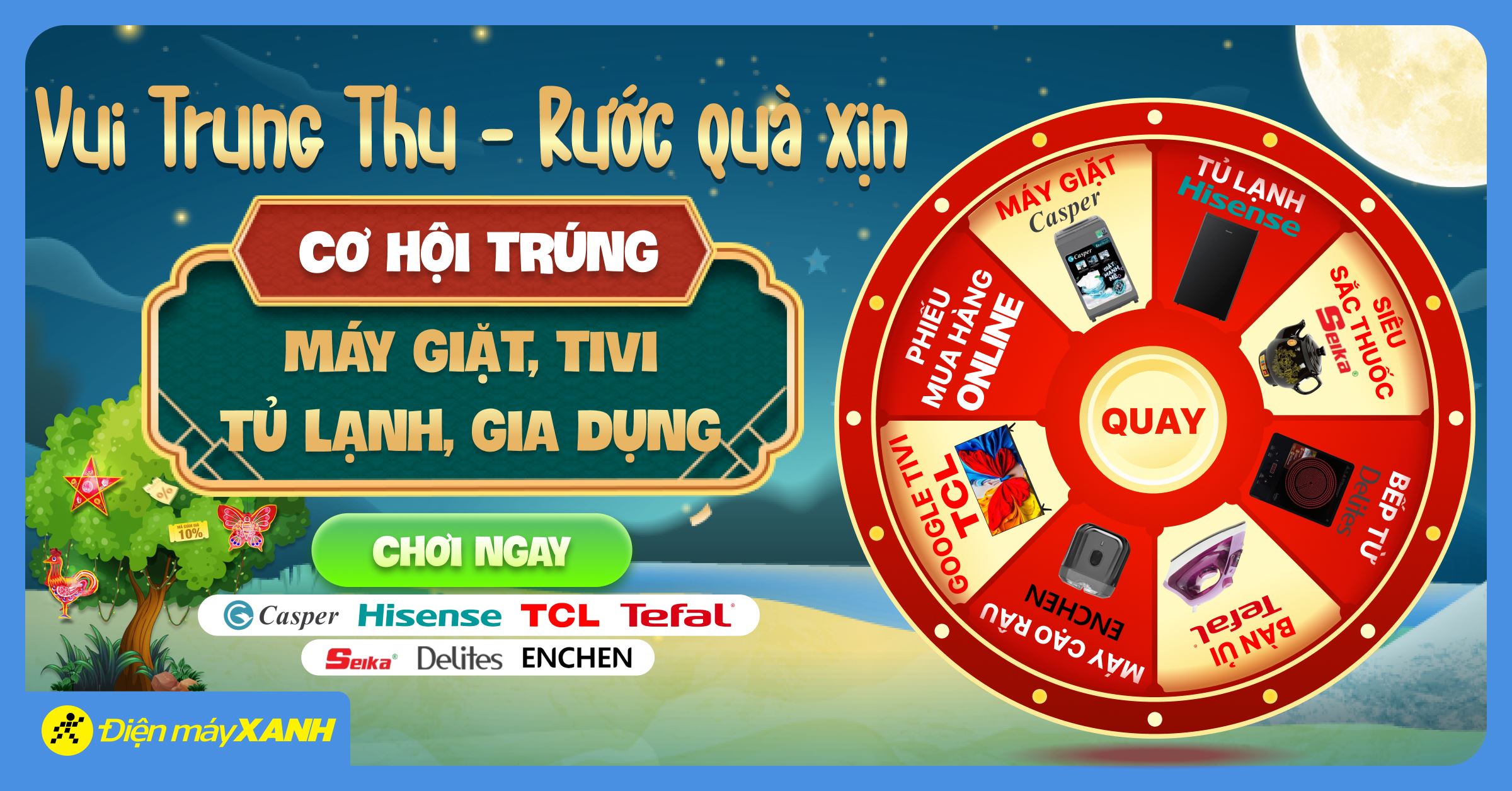Vui Trung Thu - Rước Quà Xịn: Săn deal cực hot, quay số trúng máy giặt, tủ lạnh 0đ tại Điện máy XANH Online!