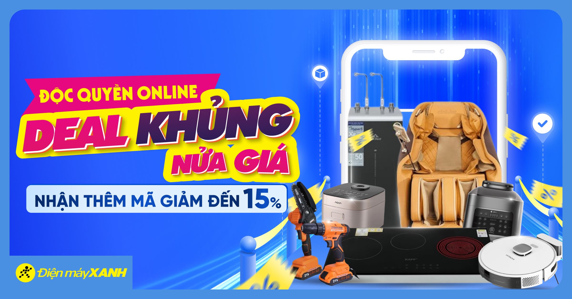 Độc quyền Online - Deal khủng nửa giá! Săn ngay mã giảm thêm đến 15% tại Điện máy XANH