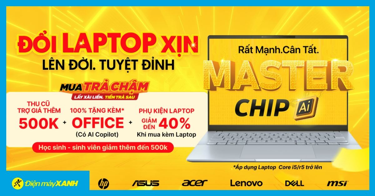Đổi Laptop xịn, lên đời, tuyệt đỉnh