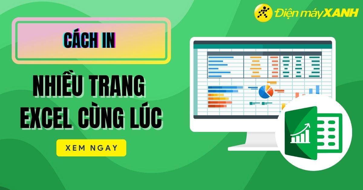 Hướng dẫn nhanh và dễ dàng để chọn vùng in và in nhiều trang (Sheets) trong Excel