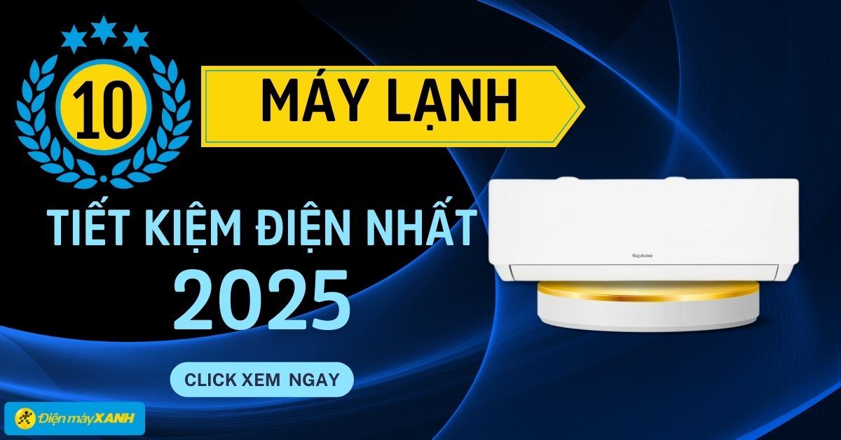 Top 10 máy lạnh tiết kiệm điện 2025 chất lượng cao cho gia đình