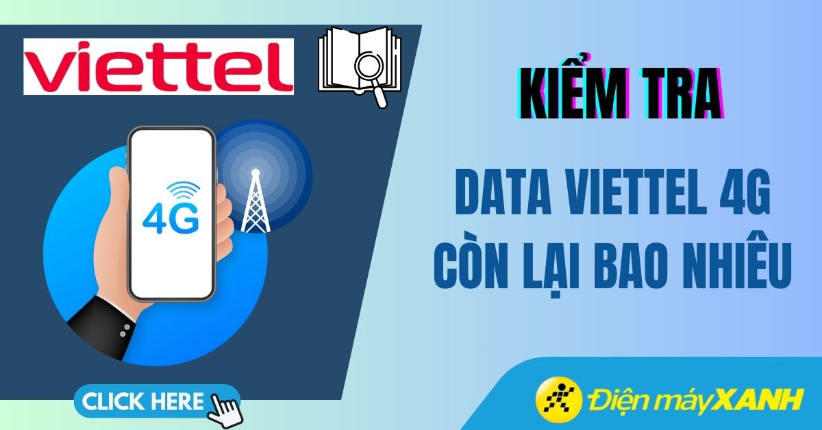 4 cách kiểm tra data Viettel 4G còn lại cực nhanh và đơn giản