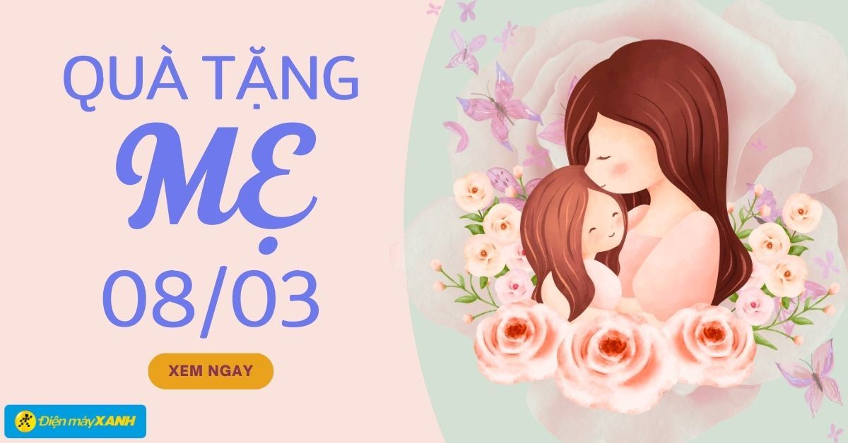 Top 20 món quà tặng mẹ 8/3 vô cùng ý nghĩa và sâu sắc nhất 2025