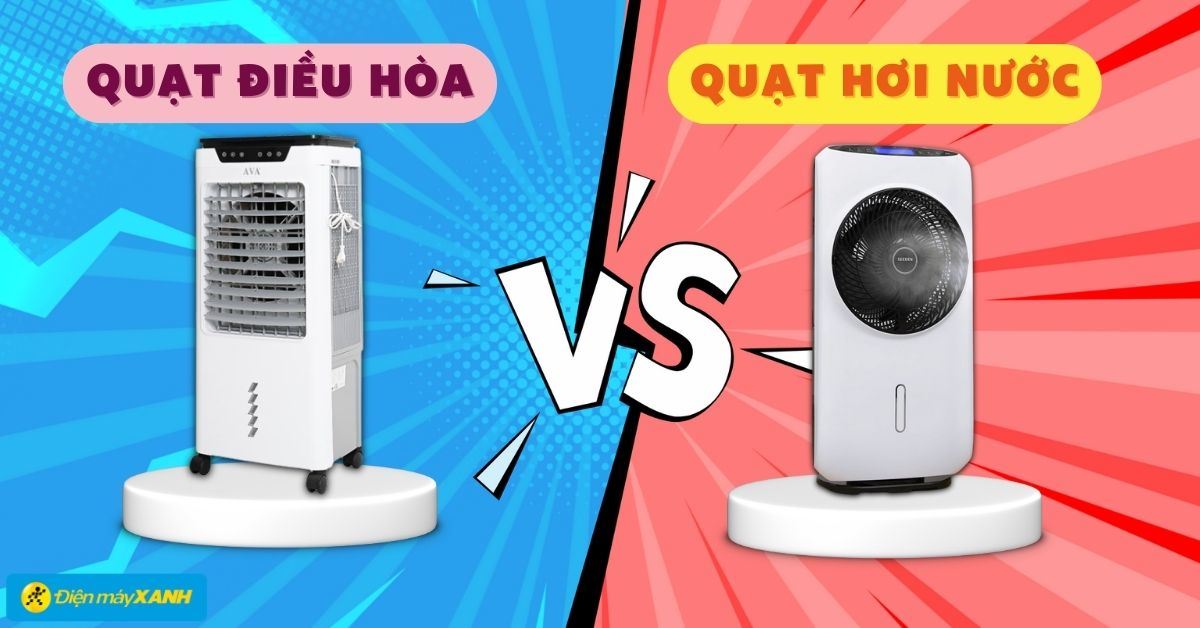 So sánh quạt điều hòa và quạt hơi nước. Nên mua loại nào tốt?