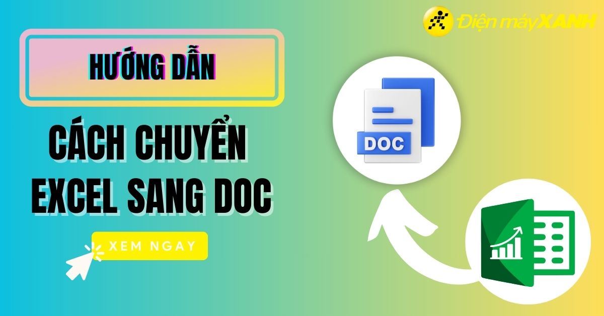 Hướng dẫn đơn giản để chuyển file Excel sang Word