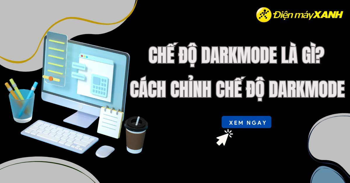 Cách bật tắt chế độ Dark Mode (nền tối) trên Windows 10 nhanh nhất