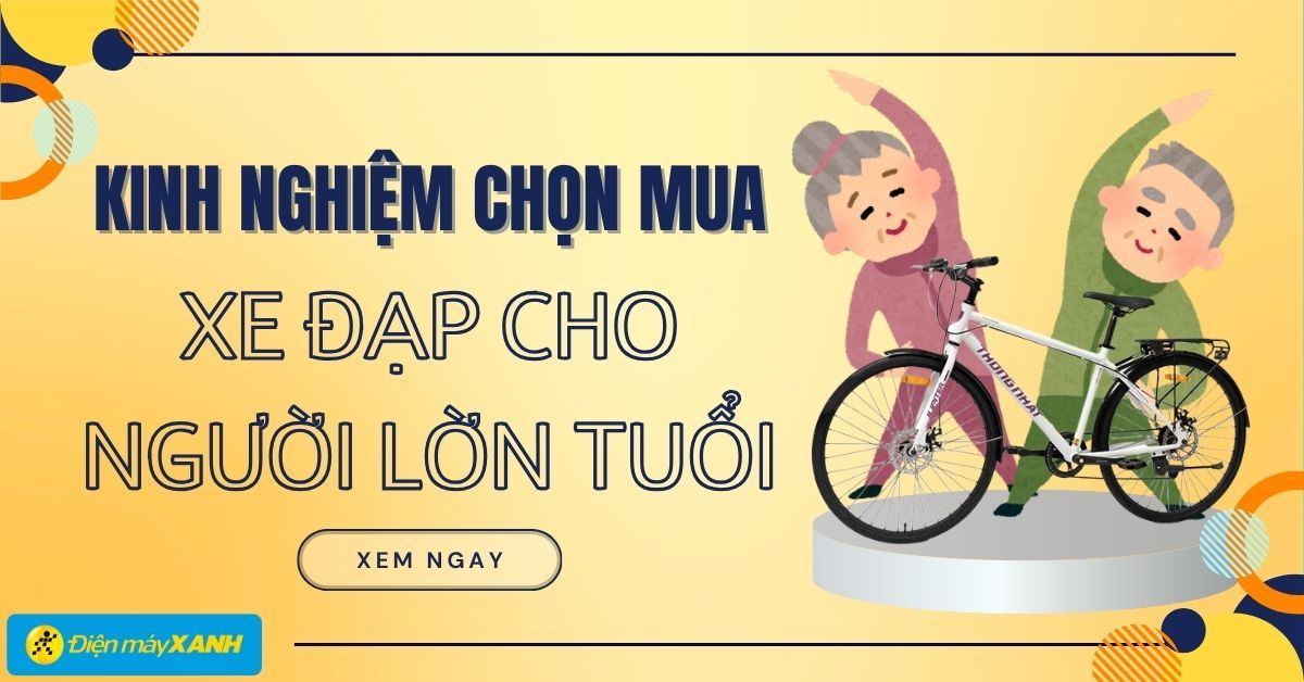 Kinh nghiệm chọn mua xe đạp cho người lớn tuổi mà bạn cần lưu ý