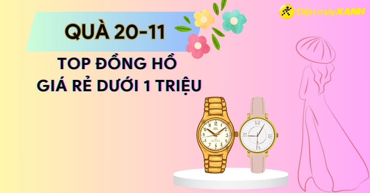 Top 6 đồng hồ đeo tay giá rẻ tặng cô giáo nhân ngày 20/11