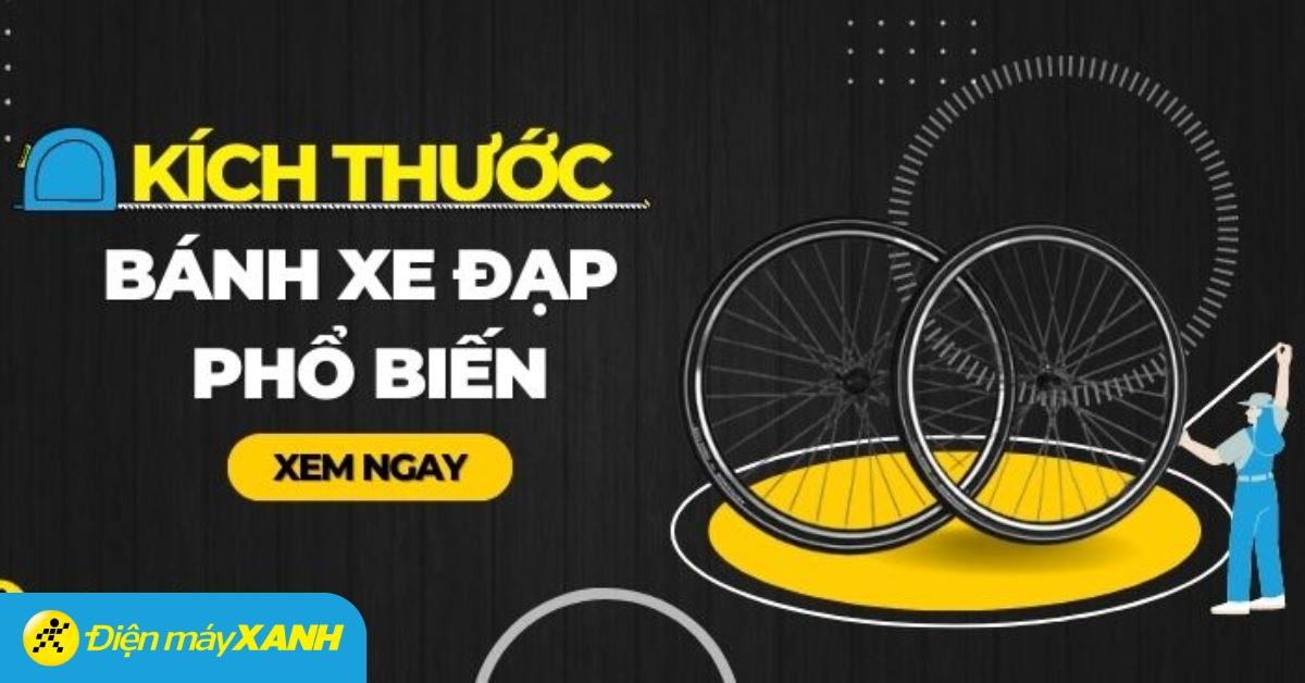 Tổng hợp kích thước bánh xe đạp phổ biến, phù hợp cho người sử dụng