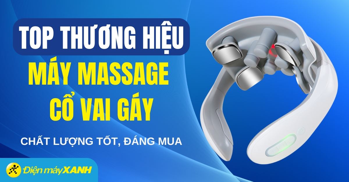 15 thương hiệu máy massage cổ vai gáy tốt hiện nay mà bạn nên mua