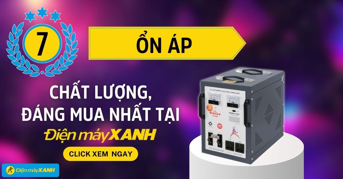 Top 7 ổn áp chất lượng, đáng mua nhất tại Điện máy XANH