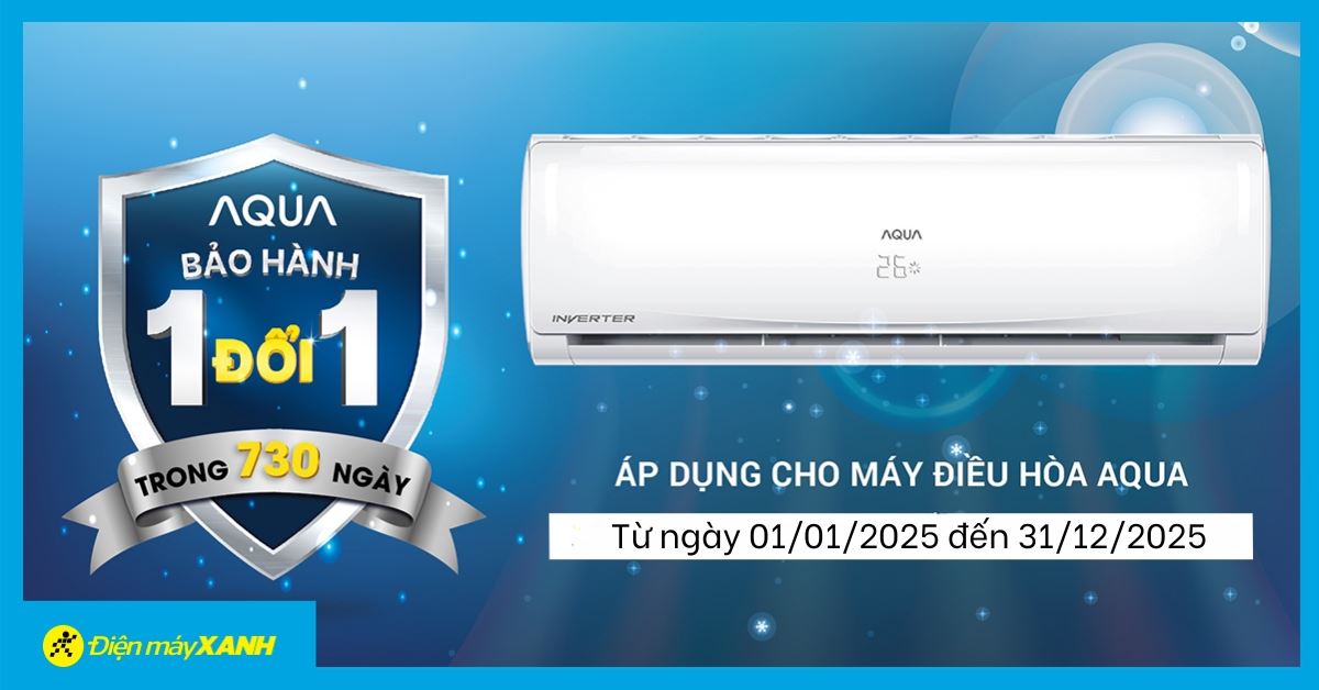 Mua máy lạnh AQUA - 730 ngày miễn phí Hư gì đổi nấy