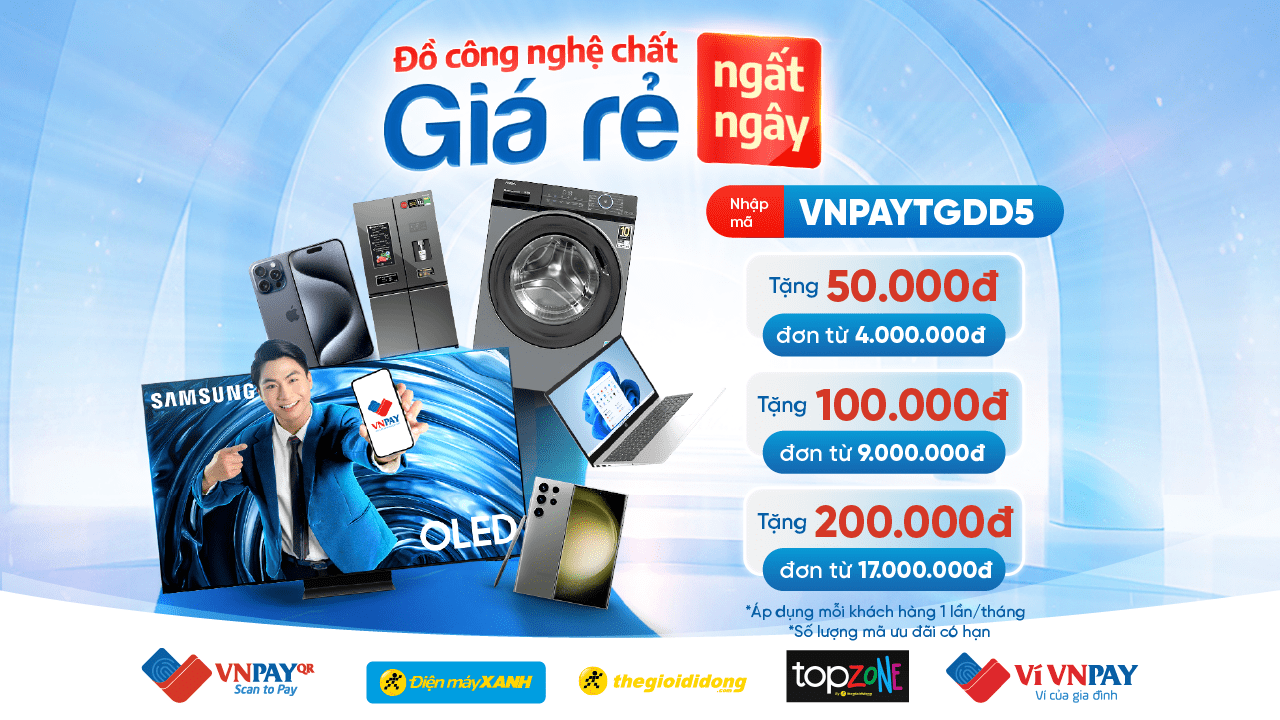 Ưu đãi ngập tràn khi thanh toán bằng VNPAY tại Điện máy XANH tháng 12/2024